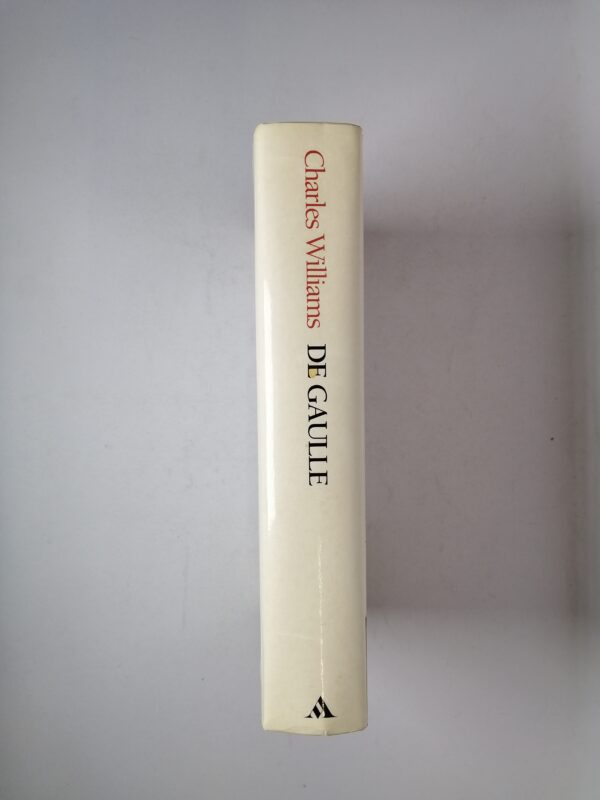 Charles Williams - De Gaulle. L'ultimo grande di Francia - Mondadori 1995