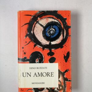 Dino Buzzati - Un amore - Mondadori 1963