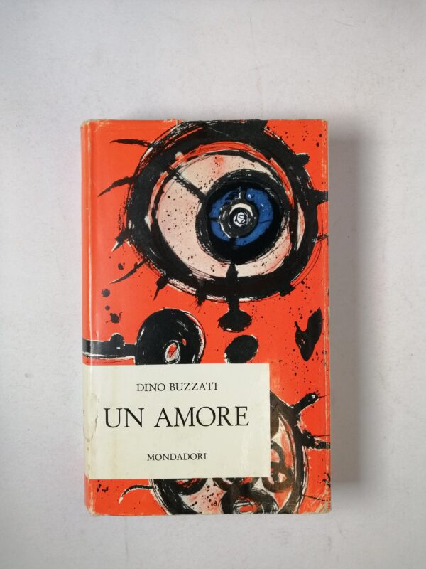 Dino Buzzati - Un amore - Mondadori 1963