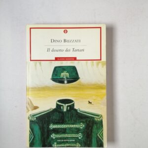 Dino Buzzati - Il deserto dei Tartari - Mondadori 2003