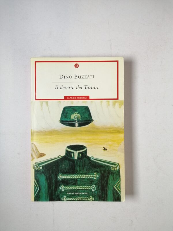 Dino Buzzati - Il deserto dei Tartari - Mondadori 2003