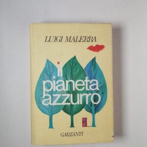 Luigi Malerba - Il pianeta azzurro - Garzanti 1986