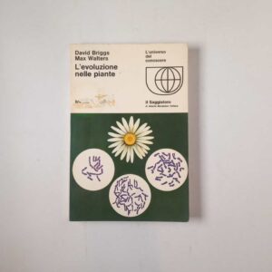 D. Briggs, M. Walters - L'evoluzione nelle piante - il Saggiatore 1969