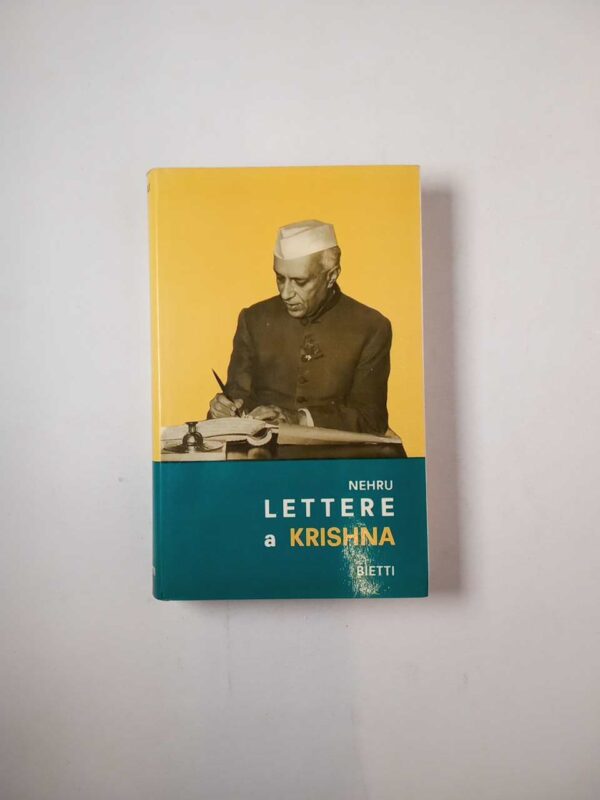 Nehru - Lettere a Krishna - Bietti 1964