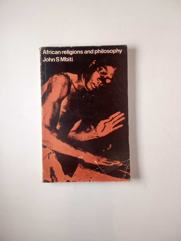 John S. Mbiti - African religions and philosophy - Heinemann 1988