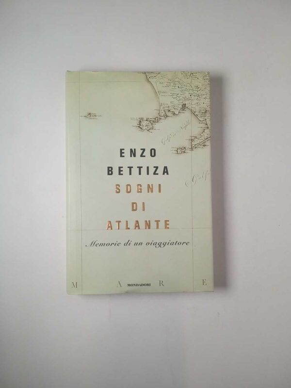 Enzo Bettiza - Sogni di atlante. Memorie di un viaggiatore. - Mondadori 2004