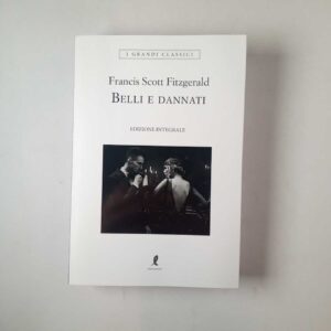 Francis Scott Fitzgerald - Belli e dannati - Liberamente 2022