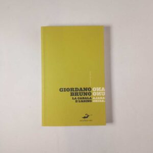 Giordano Bruno - La cabala e l'asino - Excelsior 1881, 2010