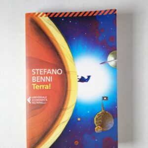 Stefano Benni - Terra! - Feltrinelli 2016