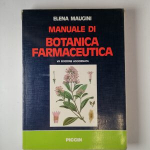 Elena Maugini - Manuale di botanica farmaceutica - Piccin 1994