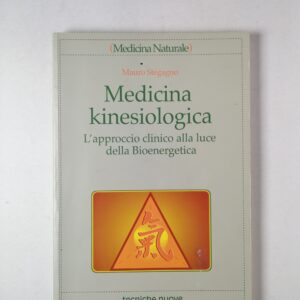 Mauro Stegagno - Medicina kinesiologica - Tecniche nuove 2002
