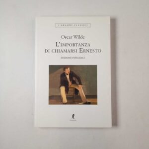 Oscar Wilde - L'importanza di chiamarsi Ernesto - Liberamente 2019