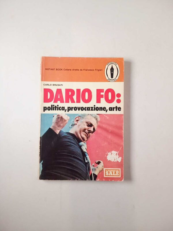 Carlo Brusati - Dario Fo: politica, provocazione, arte - C.U.M.I. 1977