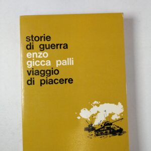 Enzo Gicca Palli - Viaggio di piacere - Edizioni Italiane Abruzzini 1963