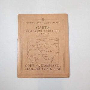 Carta delle zone turistiche. Cortina D'Ampezzo e le Dolomiti Cadorine. - Touring club 1929(?)