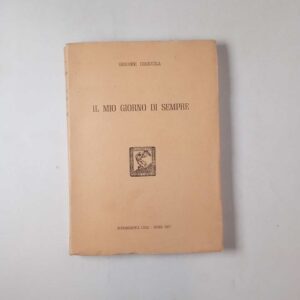 Giovanni Chioccola - Il mio giorno di sempre - Supergrafica Lolli 1951
