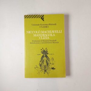 Niccolò Machiavelli - Mandragola/Clizia - Feltrinelli 1997