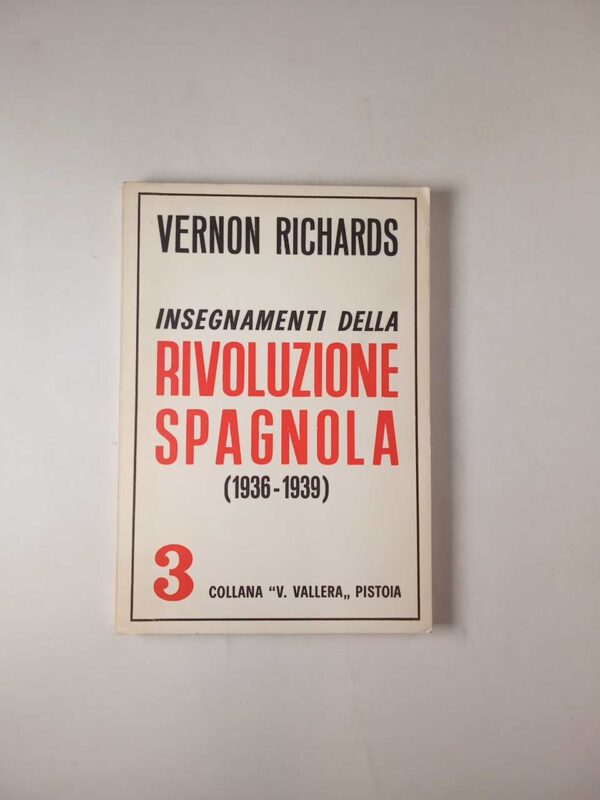 Vernon Richards - Insegnamenti della rivoluzione spagnola (1936-1939) - Vallera 1974