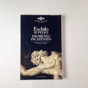 Eschilo - Prometeo incatenato - Mondadori 1999