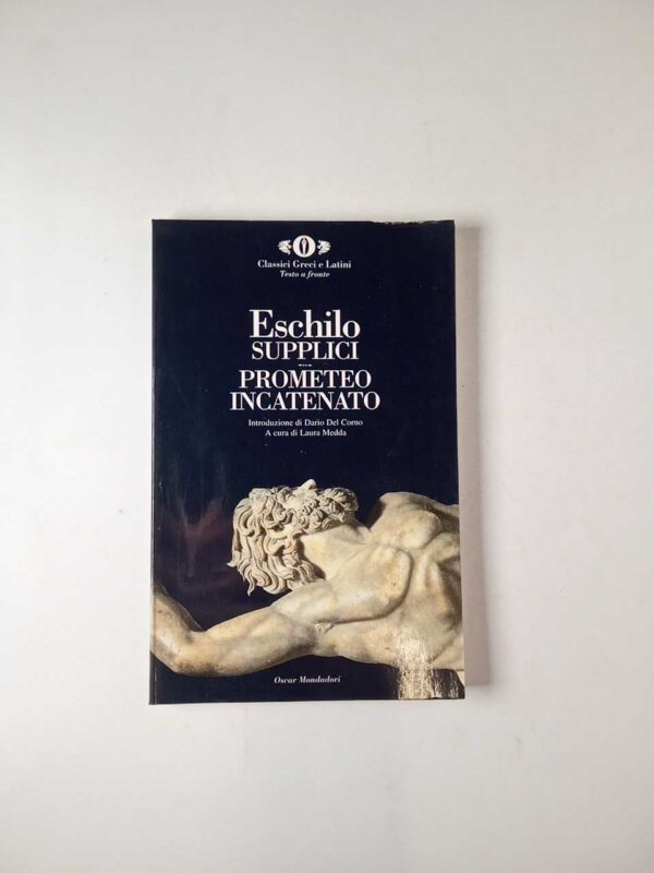 Eschilo - Prometeo incatenato - Mondadori 1999