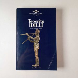 Teocrito (a cura di Marina Cavalli) - Idilli - Mondadori 1991
