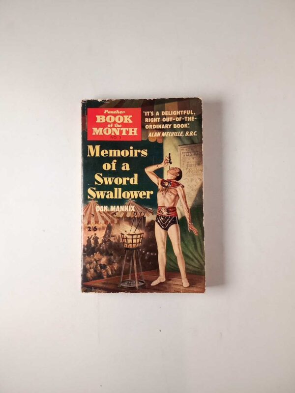 Dan Mannix - Memoirs ofa a sword swallower - Panther editions 1956