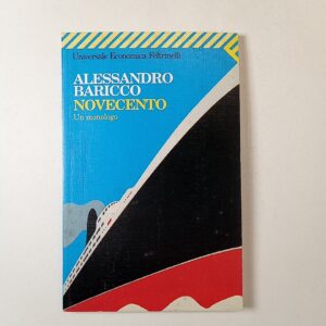 Alessandro Baricco - Novecento - Feltrinelli 2001