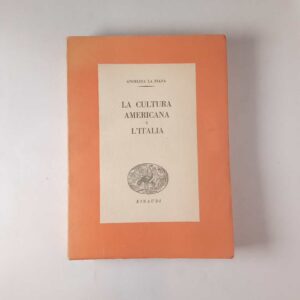 Angelina la Piana - La cultura americana e l'Italia - Einaudi 1938