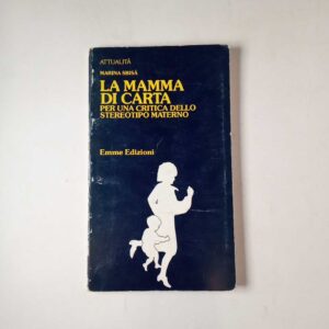 Marina Sbisà - La mamma di carta.