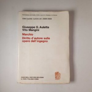 G. G. Auletta , V. Mangini - Marchio. Diritto d'autore sulle opere d'ingeno. Zanichelli 1977