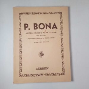 B. Boccosi (a cura di) - P. Bona. Metodo completo per la divisione - Bèrben 1974
