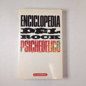 Enciclopedia del rock psichedelico - Arcana 1986
