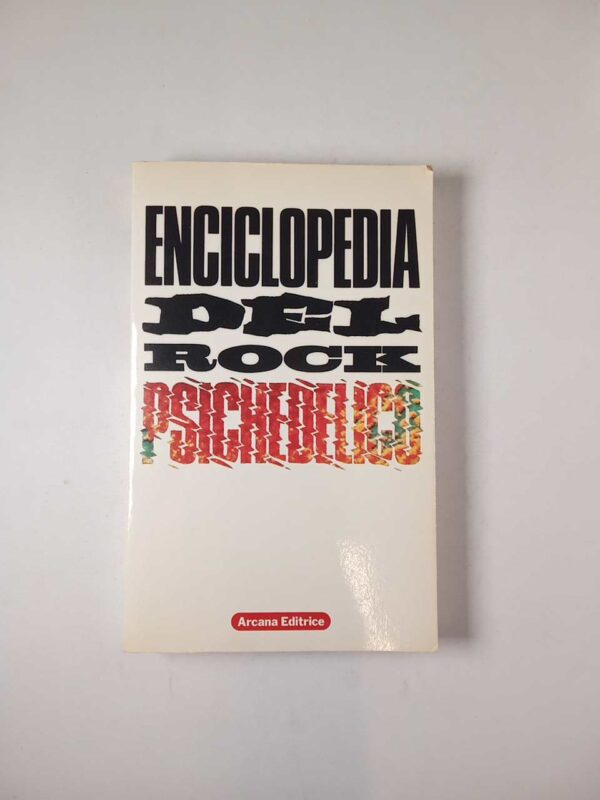 Enciclopedia del rock psichedelico - Arcana 1986