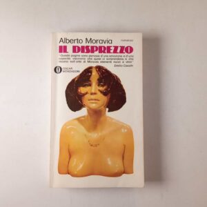 Alberto Moravia - Il disprezzo - Mondadori 1973