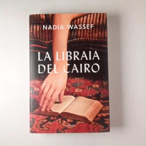 Nadia Wassef - La libraia del Cairo - Garzanti 2021