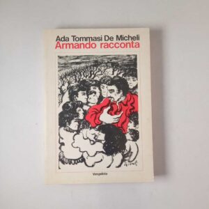 Ada Tommasi De Micheli - Armando racconta - Vangelista 1982