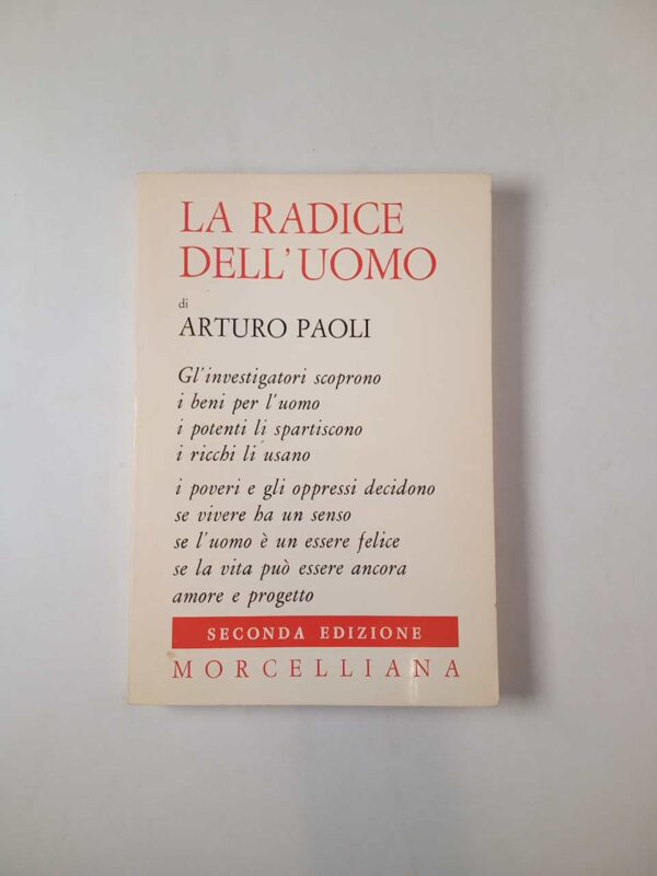 Arturo Paoli - La radice dell'uomo - Morcelliana 1973