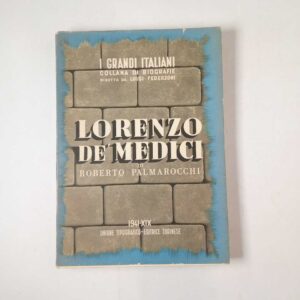Roberto Palmarocchi - Lorenzo De' Medici - UTET 1941