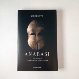 Senofonte - Anabasi - Mondadori 2007