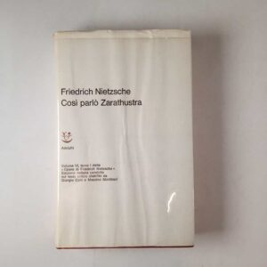 Friedrich Nietzsche - Così Parlo Zarathustra - Adelphi 1979