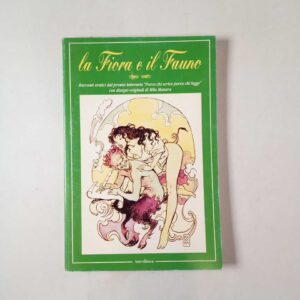 La fiora e il fauno (disegni di Milo Manara) - Interlinea 1992