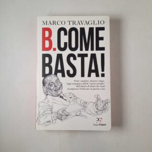 Marco Travaglio - B. come basta! - Paper First 2018