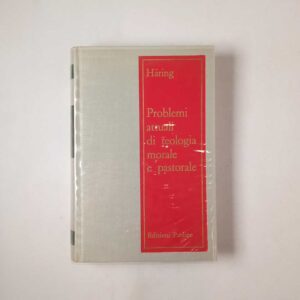 Bernhard Haring - Problemi attuali di teologia morale e pastorale (Vol. 1) - Paoline 1965