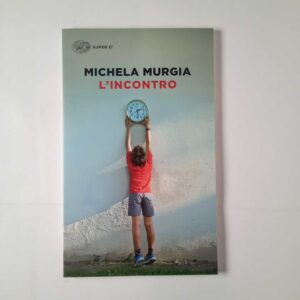 Michela Murgia - L'incontro - Einaudi 2023