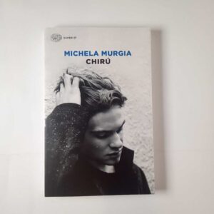 Michela Murgia - Chirù - Einaudi 2023