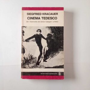 Siegfried Kracauer - Cinema tedesco. Dal a Hitler. - Mondadori 1977