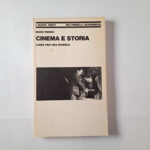 Marc Ferro - Cinema e storia. Linee per una ricerca. - Feltrinelli 1980