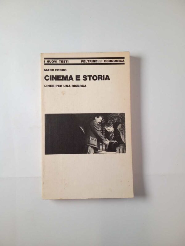 Marc Ferro - Cinema e storia. Linee per una ricerca. - Feltrinelli 1980
