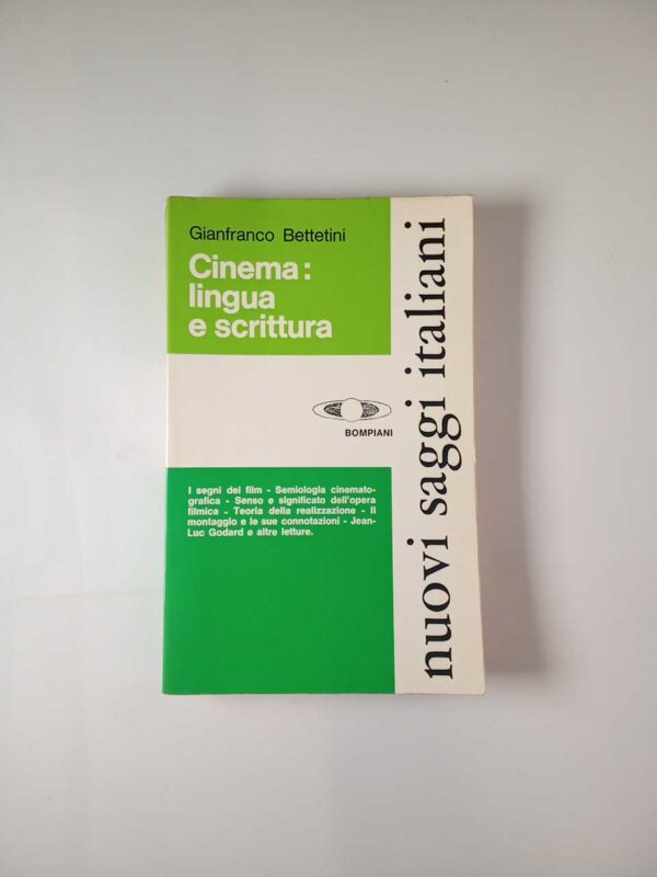Gianfranco Bettini - Cinema: lingua e scrittura - Bompiani 1968
