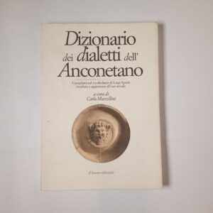 Carla Marcellini - Dizionario dei dialetti dell'anconetano - Il lavoro editoriale 1996